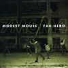 Modest Mouse & 764-HERO - Whenever You See Fit