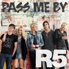R5 - Pass Me By