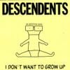Descendents - I Don't Want to Grow Up
