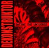 Dekonstruktor - Eating the Universe