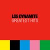 Los Dynamite - Greatest Hits