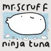 Mr. Scruff - Ninja Tuna