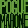 The Pogues - Pogue Mahone