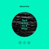 daysormay - Talk Peace to a Wolf