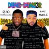 Rio Da Yung OG & RMC Mike - Dumb and Dumb3r