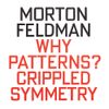 Eberhard Blum / Nils Vigeland / Jan Williams - Why Patterns?; Crippled Symmetry