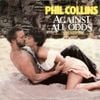 Phil Collins - Against All Odds (Take a Look at Me Now)