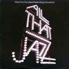 Various Artists - All That Jazz (Music From The Original Motion Picture Soundtrack)