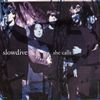 Slowdive / Ride - She Calls / Leave Them All Behind