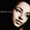 Sade - Feel No Pain