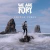 WE ARE FURY - Signal Fires