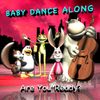 Baby Dance Along - Are You Ready?