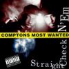 Compton's Most Wanted - Straight Check N'Em