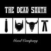 The Dead South - Good Company