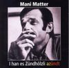 Mani Matter - I han es Z&uuml;ndh&ouml;lzli az&uuml;ndt