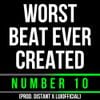 Worst Beat Ever Created (Number 10)