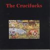 The Crucifucks - Our Will Be Done