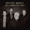 Wilford Brimley & The Jeff Hamilton Trio - Wilford Brimley With The Jeff Hamilton Trio
