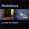 Chokebore - A Taste for Bitters