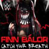 CFO$ - WWE: Catch Your Breath (Finn B&aacute;lor)