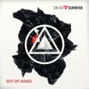 Dead By Sunrise - Out of Ashes