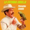 Perucho Conde - La cotorra criolla