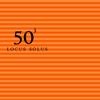 Locus Solus - 50th Birthday Celebration, Vol. 3