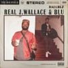 Real J. Wallace & Blu - Raelblz