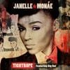 Janelle Monáe - Tightrope