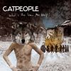 Catpeople - What's The Time Mr. Wolf?