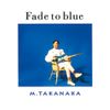 高中正義 [Masayoshi Takanaka] - Fade to blue
