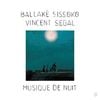 Ballaké Sissoko & Vincent Ségal - Musique de Nuit