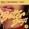 NEIKED, Mae Muller & Polo G - Better Days