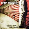 The Exies - Head For The Door