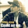 Bruno Mars - Count On Me