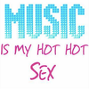 CSS - Music Is My Hot Hot Sex