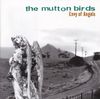 The Mutton Birds - Envy of Angels