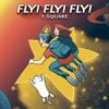 T-Square - FLY! FLY! FLY!