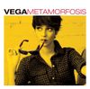 Vega - Metamorfosis