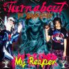 Turnabout - My Reaper