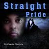 Charlie Check'm - Straight Pride