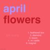 Bill Wurtz - april flowers