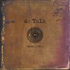dc Talk - Jesus Freak