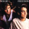 Wham! - Freedom