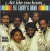 Fat Larry's Band - Act Like You Know