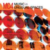 MC4 - Music in Unusual Spaces