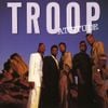 Troop - Attitude