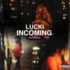 LUCKI - Incoming
