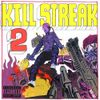 Tony Shhnow - Kill Streak 2