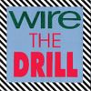 Wire - The Drill